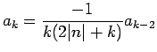 a_k={-1/ k(2|n|+k)}a_{k-2}