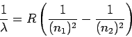 {1/ $B&K(B}= R( {1/ (n_1)^2}-{1/ (n_2)^2} ) 