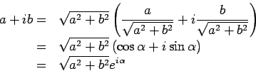  a+ib=\sqrt{a^2+b^2}({a/\sqrt{a^2+b^2}}+i{b/\sqrt{a^2+b^2}})=\sqrt{a^2+b^2} (cos$B&A(J+isin$B&A(J)=\sqrt{a^2+b^2} e^{i$B&A(J}