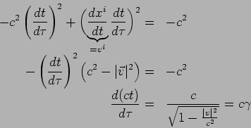 -c^2({dt/ d$B&S(J})^2 + \biggl(\underbrace{{dx^i/ dt}}_{=v^i}{dt/ d$B&S(J}\biggr)^2=  -c^2 \\ -({dt/ d$B&S(J} )^2(c^2-|\vec v|^2) = -c^2 \\{d(ct)/ d$B&S(J}= {c/\sqrt{ 1-{|v|^2/ c^2}}} = c$B&C(J