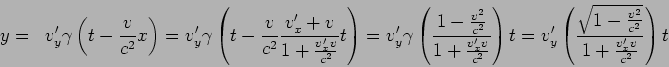  y=v'_y $B&C(J(t-{v/ c^2}x) =v'_y $B&C(J(t-{v/ c^2}{v'_x+v/ 1+{v'_xv/ c^2}}t)   =v'_y $B&C(J({1-{v^2/ c^2}/ 1+{v'_xv/ c^2}})t =v'_y ({\sqrt{1-{v^2/ c^2}}/ 1+{v'_xv/ c^2}})t \\