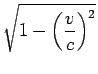 \sqrt{1-\left({v\over c}\right)^2}